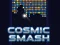 Cosmic Smash — безкоштовна онлайн гра