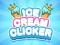 Ice Cream Clicker — безкоштовна онлайн гра