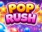 Pop Rush — безкоштовна онлайн гра