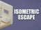 Isometric Escape — безкоштовна онлайн гра