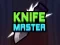 Knife Master — безкоштовна онлайн гра