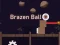 Brazen Ball — безкоштовна онлайн гра