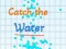 Catch the water — безкоштовна онлайн гра