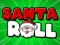 Santa Roll — безкоштовна онлайн гра