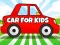 Car For Kids — безкоштовна онлайн гра