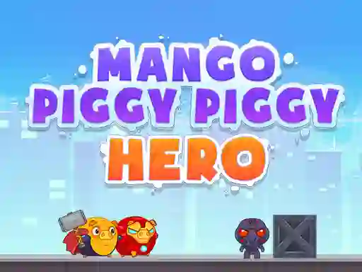 Mango Piggy Piggy Hero — безкоштовна онлайн гра