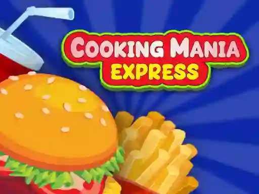 Cooking Mania Express — безкоштовна онлайн гра