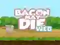 Bacon May Die — безкоштовна онлайн гра