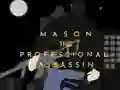 Mason the Professional Assassin — безкоштовна онлайн гра