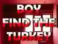 Boy Find The Turkey — безкоштовна онлайн гра