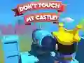 Dont't Touch My Castle! — безкоштовна онлайн гра