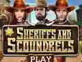 Sheriffs and Scoundrels — безкоштовна онлайн гра