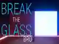 Break the Glass Bro — безкоштовна онлайн гра