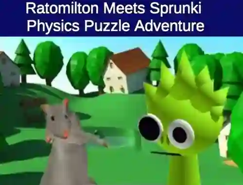 Rato Milton Meets Sprunki Physics Puzzle Adventure — безкоштовна онлайн гра