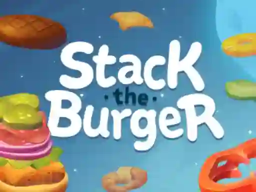 Stack The Burger — безкоштовна онлайн гра
