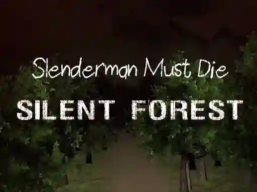 Slenderman Must Die: Silent Forest — безкоштовна онлайн гра