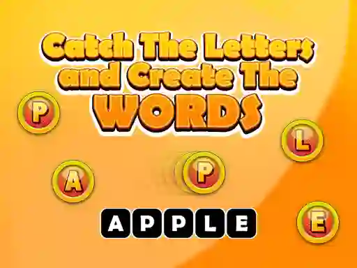 Catch The Letters And Create The Words — безкоштовна онлайн гра