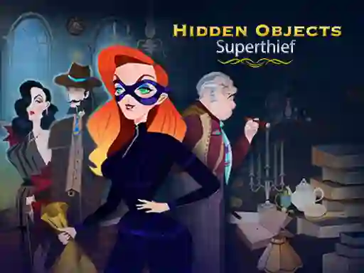 Hidden Objects: Superthief — безкоштовна онлайн гра