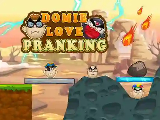 Domie Love Pranking — безкоштовна онлайн гра