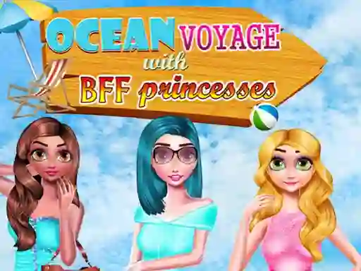 Ocean Voyage With BFF Princess — безкоштовна онлайн гра