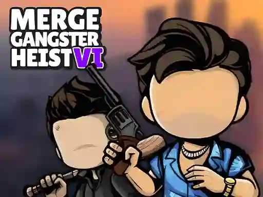 Merge Gangster Heist VI — безкоштовна онлайн гра
