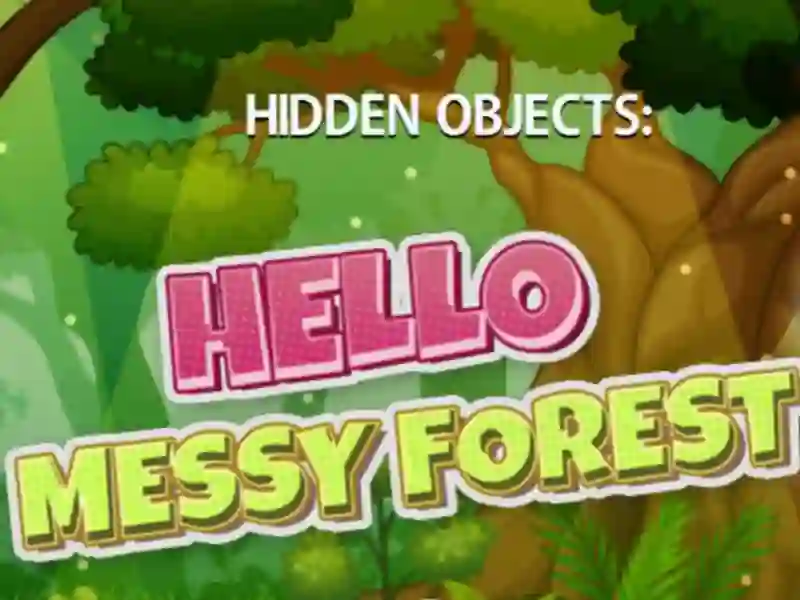 Hidden Objects Hello Messy Forest — безкоштовна онлайн гра