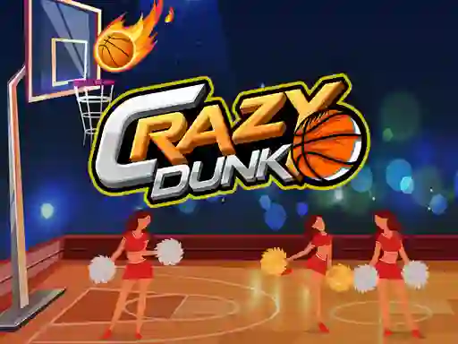 Crazy Dunk — безкоштовна онлайн гра