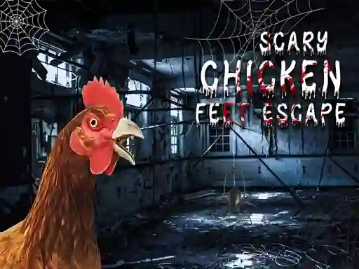 Scary Chicken Feet Escape — безкоштовна онлайн гра