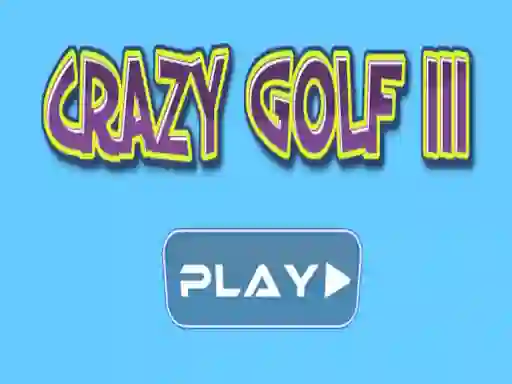 Crazy golf III — безкоштовна онлайн гра