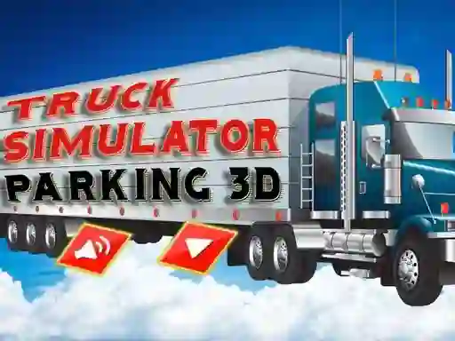Truck Simulator Parking 3d — безкоштовна онлайн гра