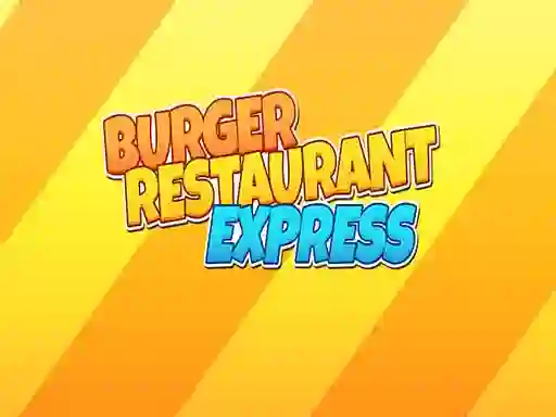 Burger Restaurant Express — безкоштовна онлайн гра