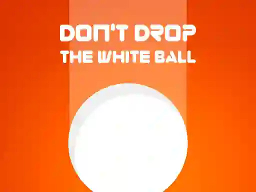 Don't Drop The White Ball — безкоштовна онлайн гра