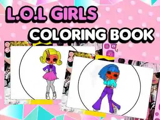 L.O.L OMG Girls Coloring Book — безкоштовна онлайн гра