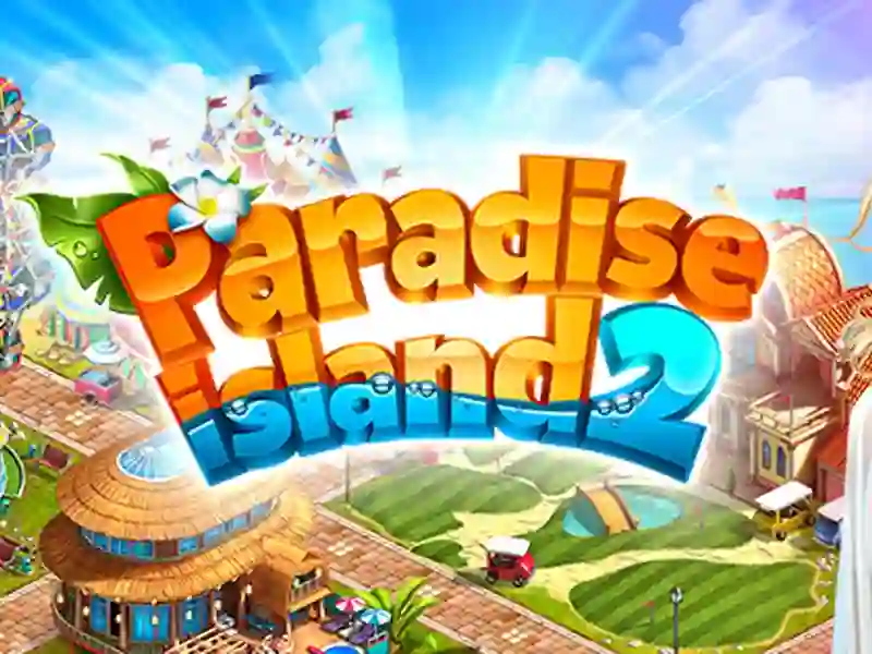 Paradise Island 2 — безкоштовна онлайн гра