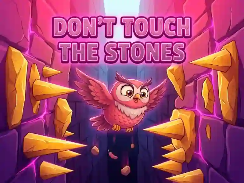 Don't Touch The Stones — безкоштовна онлайн гра