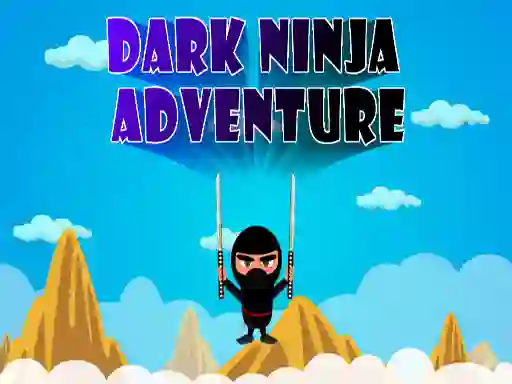 Dark Ninja Adventure — безкоштовна онлайн гра
