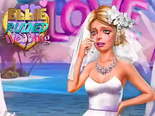 Ellie Ruined Wedding — безкоштовна онлайн гра