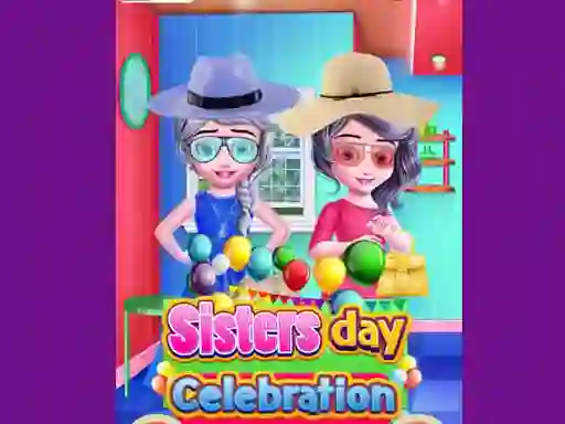 Sisters Day Celebration — безкоштовна онлайн гра
