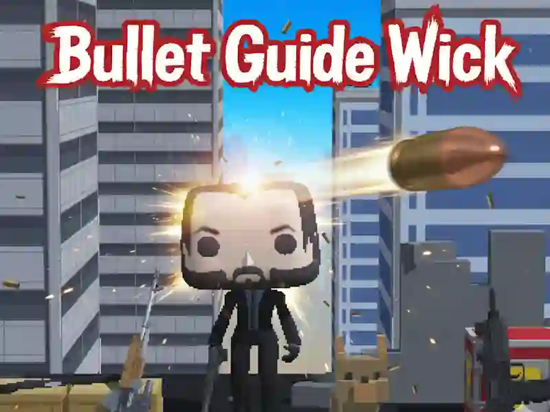 Bullet Guide Wick — безкоштовна онлайн гра