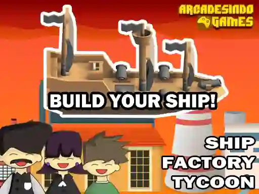 Ship Factory Tycoon — безкоштовна онлайн гра
