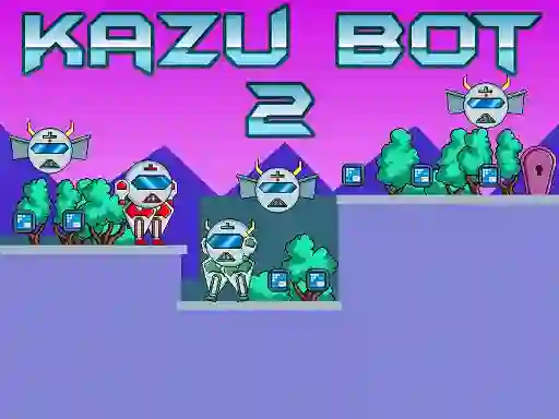 Kazu Bot 2 — безкоштовна онлайн гра