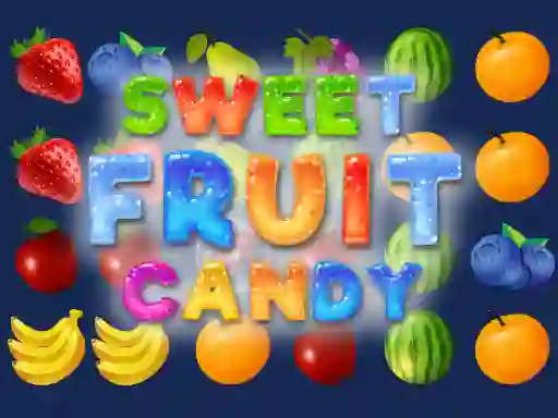 Sweet Fruit Candy — безкоштовна онлайн гра