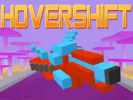 Hover Shift — безкоштовна онлайн гра