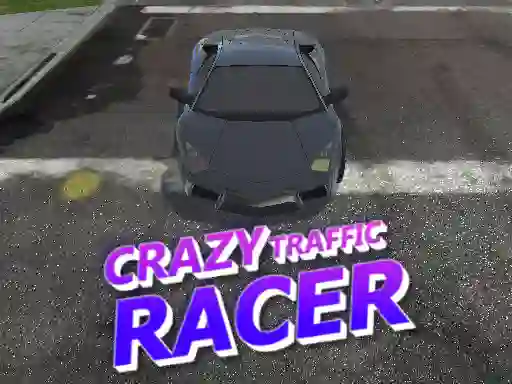 Crazy Traffic Racer — безкоштовна онлайн гра