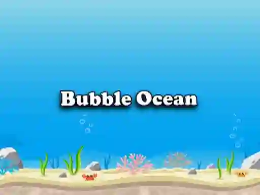 Bubble Ocean — безкоштовна онлайн гра