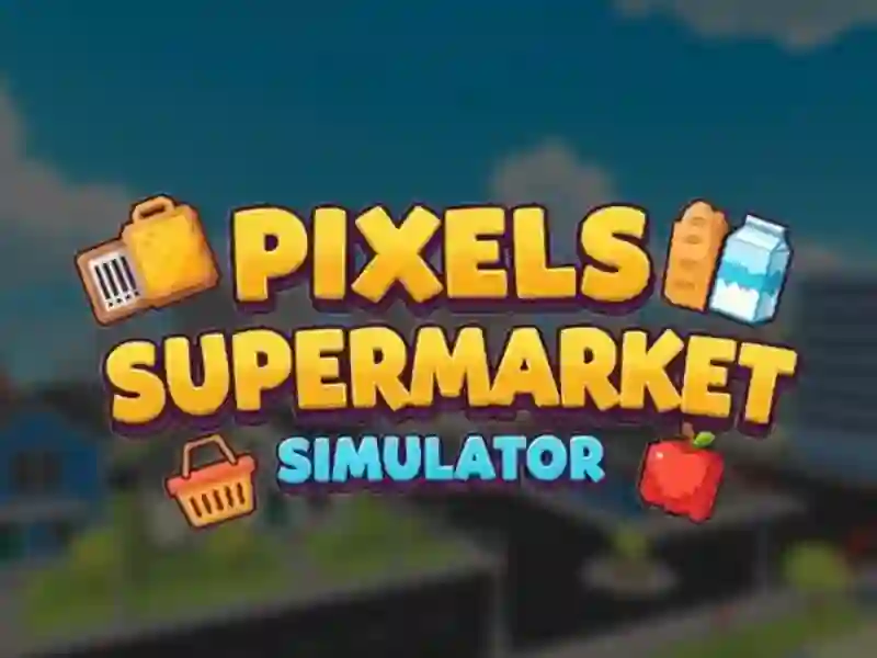 Pixels Supermarket Simulator — безкоштовна онлайн гра