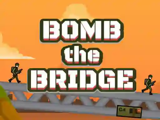 Bomb The Bridge — безкоштовна онлайн гра