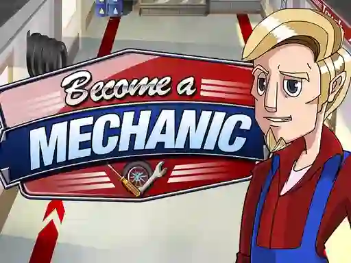 Become a mechanic — безкоштовна онлайн гра