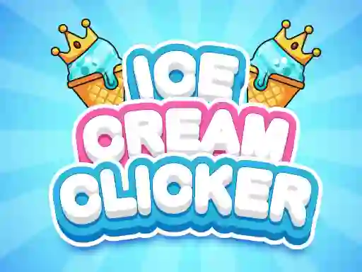 Ice Cream Clicker — безкоштовна онлайн гра