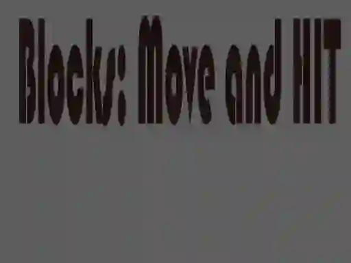 Blocks: Move and HIT — безкоштовна онлайн гра